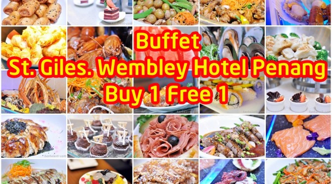 Buy 1 Free 1 Buffet at St. Giles Wembley Cafe Penang